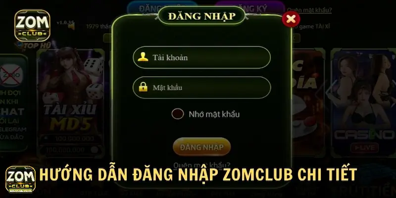 Hướng dẫn chi tiết quy trình và cách đăng nhập Zomclub